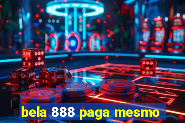 bela 888 paga mesmo